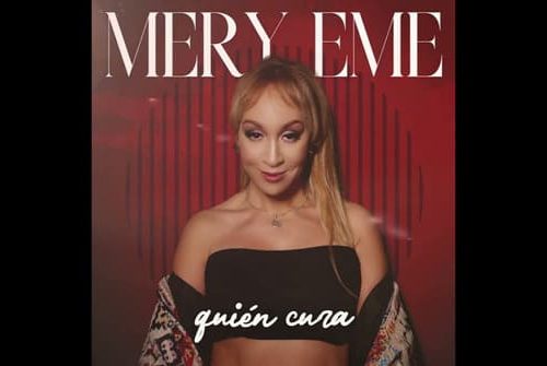 “Quién Cura” la nueva música de Mery EMe