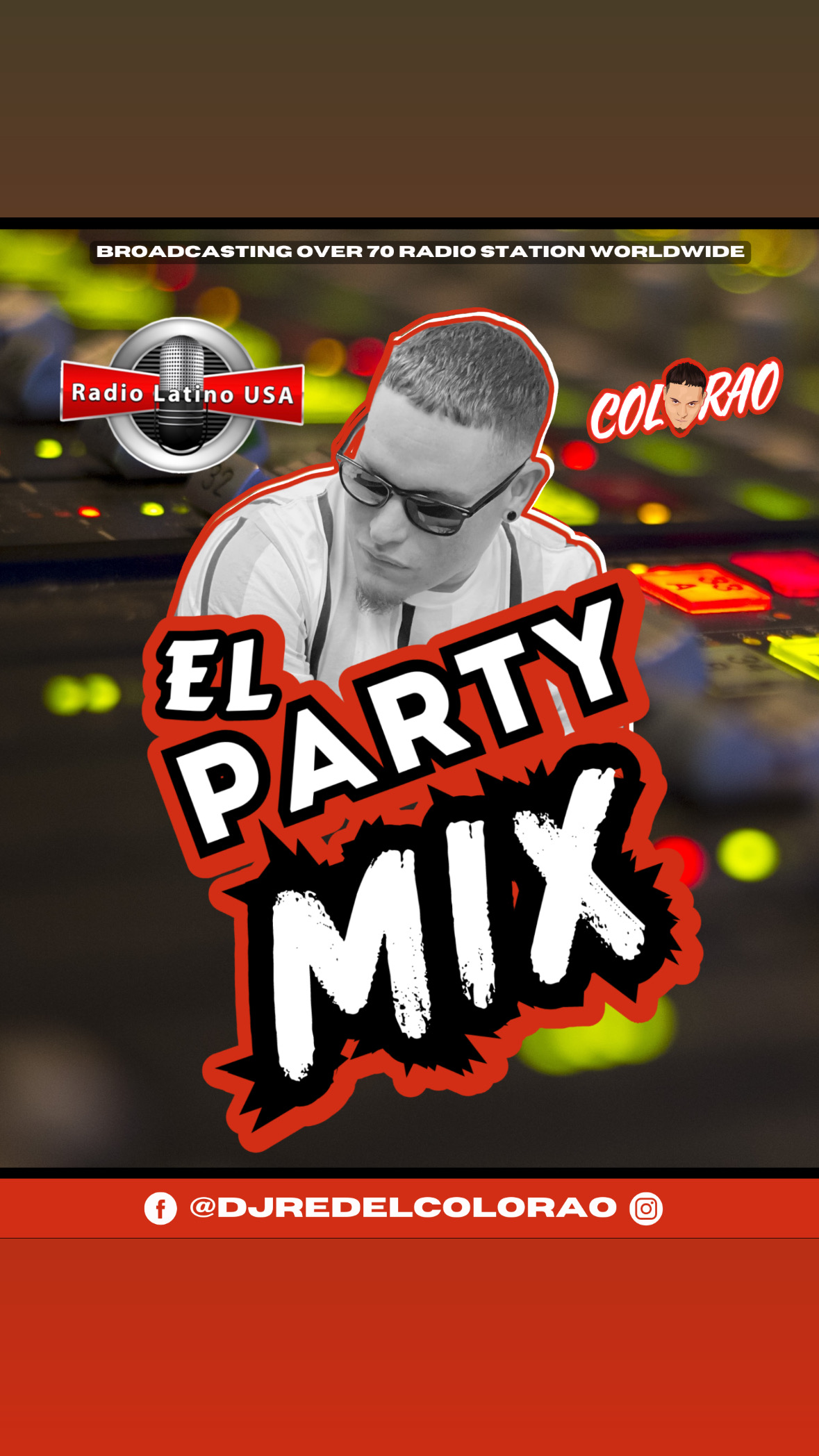 Saludos Mi Gente apartir de este y todos los sábados a las 8pm con DJ RED COLORAO, El Party Mix, te esperamos.