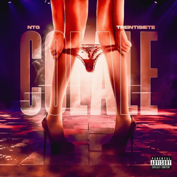 NTG y Treintisiete lanzan “Colale”, un trap underground que sacude la escena musical