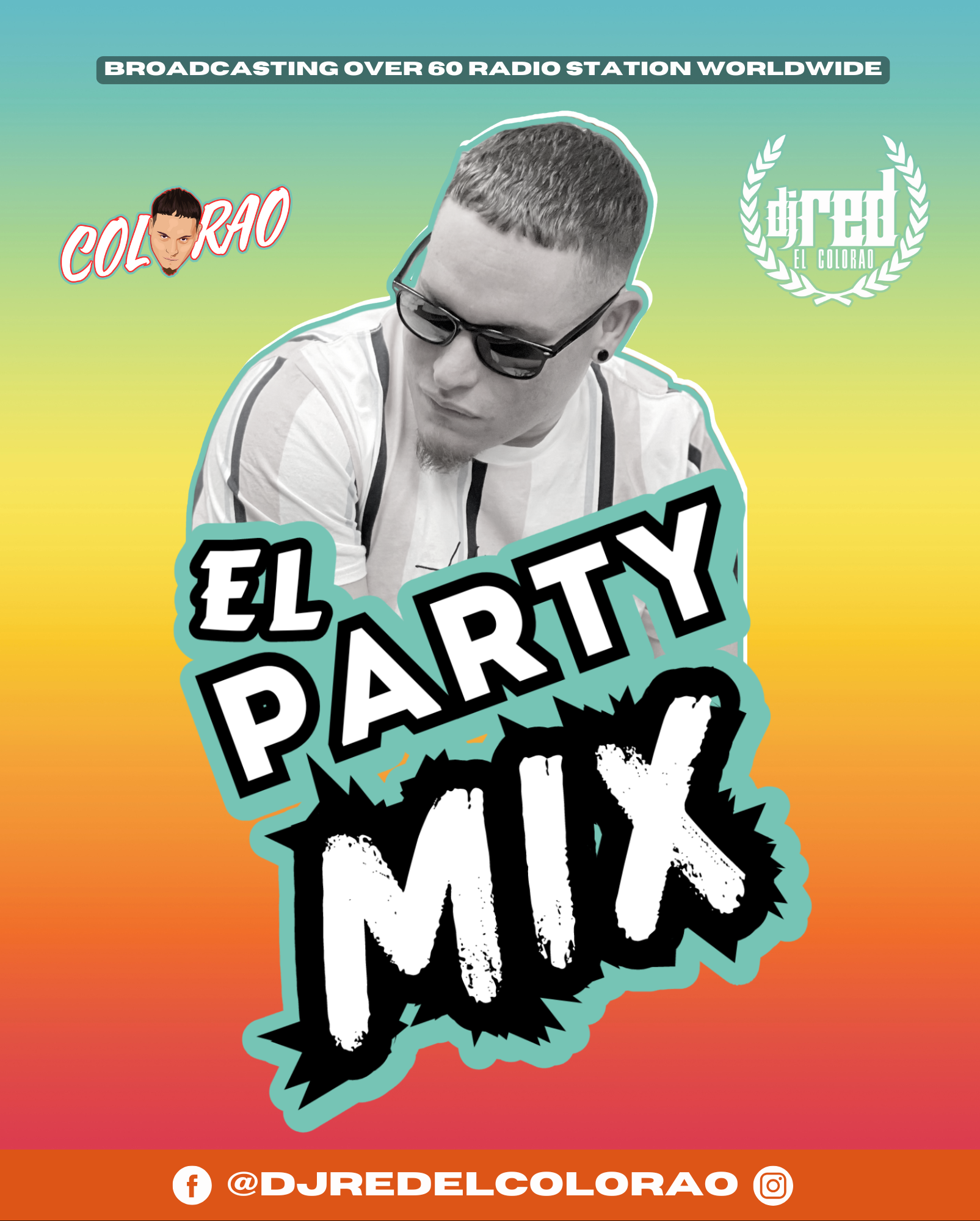 Saludos Mi Gente apartir de este y todos los sábados a las 8pm con DJ RED COLORAO, El Party Mix, te esperamos.